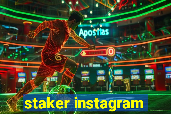 staker instagram